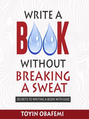 cover image of WRITE a BOOK WITHOUT BREAKING a SWEAT